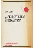 Garai László - ''...Elvegyültem és kiváltam'' (dedikált)