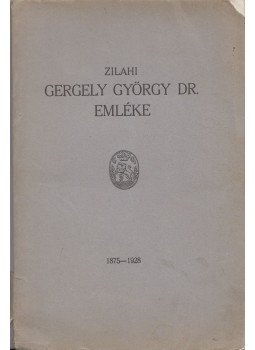Dr. Joó Gyula, Szabó Zsigmond, Dr. Rácz Béla, Dormány Dezső, Dr. Erdős József - Zilahi Gergely György Dr. emléke Dr. Joó Gyula, Szabó Zsigmond, Dr. Rácz Béla, Dormány Dezső, Dr. Erdős József - Zilahi Gergely György Dr. emléke, Debrecen 1928 antikvár könyv
