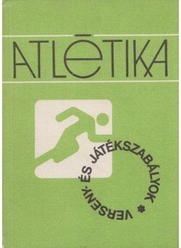 Mindszenty János, Mátraházi Imre - Atlétika Mindszenty János, Mátraházi Imre - Atlétika, Budapest 1981 antikvár könyv