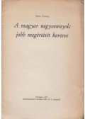 Spira György - A magyar negyvennyolc jobb megértését keresve (dedikált)