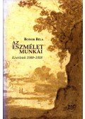 Bodor Béla - Az eszmélet munkái (dedikált)