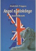 Endrődi Frigyes - Angol nyelvkönyv kezdőknek
