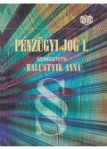 Halustyik Anna (szerk.) - Pénzügyi jog I.