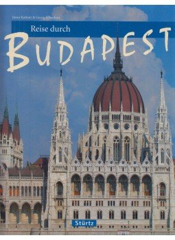Kalmár János, Schwikart, Georg - Reise durch Budapest Kalmár János, Schwikart, Georg - Reise durch Budapest, 2007 antikvár könyv