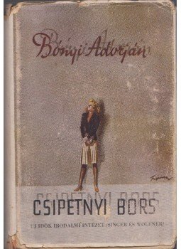 Bónyi Adorján - Csipetnyi bors, Budapest 1944 antikvár könyv