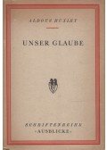 Aldous Huxley - Unser Glaube