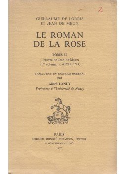 Guillaume De Lorris, Jean de Meun - Le Roman De La Rose Tome II. Guillaume De Lorris, Jean de Meun - Le Roman De La Rose Tome II., Paris 1975 antikvár könyv