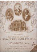 Kiss Ferenc - Híres művészek Budapesten a Magyar Királyi Operaházban 1884-1944