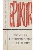 Epikur - Von der Überwindung der Furcht