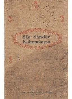 Sík Sándor - Sík Sándor költeményei Sík Sándor - Sík Sándor költeményei, Budapest 0 antikvár könyv