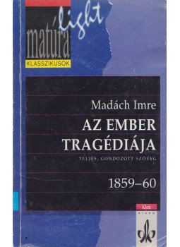 Madách Imre, Kerényi Ferenc - Az ember tragédiája Madách Imre, Kerényi Ferenc - Az ember tragédiája, Budapest 1998 antikvár könyv