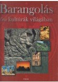 Pozdora Zsuzsa (szerk.) - Barangolás ősi kultúrák világában
