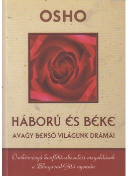 Osho - Háború és béke Osho - Háború és béke, Budapest 2006 antikvár könyv