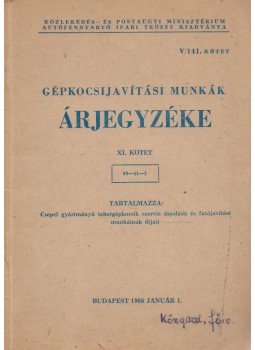  - Gépkocsijavítási munkák árjegyzéke XI. kötet, Budapest 1967 antikvár könyv