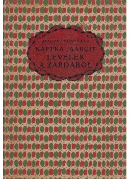 Kaffka Margit - Levelek a zárdából, Budapest 0 antikvár könyv