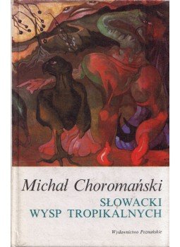 Michal Choromanski - Slowacki wysp tropikalnych, Poznan 1990 antikvár könyv
