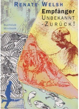 Renate Welsh - Empfänger unbekannt - zurück!, Wien 1995 antikvár könyv