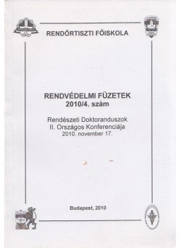 Prof. Dr. Valcsicsák Imre - Rendvédelmi füzetek 2010/4. szám Prof. Dr. Valcsicsák Imre - Rendvédelmi füzetek 2010/4. szám, Budapest 2010 antikvár könyv