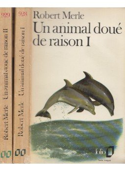 Robert Merle - Un animal doué de raison I-II. Robert Merle - Un animal doué de raison I-II., 1976 antikvár könyv