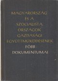 Vékony Lajos - Magyarország és a szocialista országok gazdasági együttműködésének főbb dokumentumai