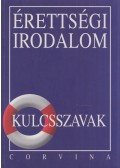 Kiss Judit - Érettségi Irodalom - Kulcsszavak