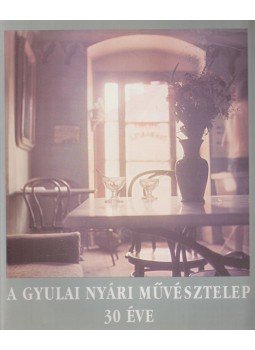 Krasznahorkai Géza, Eisler János - A Gyulai Nyári Művésztelep 30 éve Krasznahorkai Géza, Eisler János - A Gyulai Nyári Művésztelep 30 éve, 0 antikvár könyv