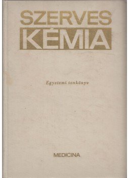Straub F. Brunó - Szerves kémia Straub F. Brunó - Szerves kémia, Budapest 1969 antikvár könyv
