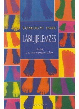 Somogyi Imre - Lábujjelemzés Somogyi Imre - Lábujjelemzés, Budapest 1999 antikvár könyv