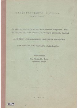 Dr. Vinczeffy Imre - "A tömegtakarmányokra és melléktermékekre alapozott hus- és tejtermelés" cimü OKKFT A/10 országos programba tartozó AZ INTENZIV GYEPGAZDÁLKODÁSI TECHNOLÓGIA KIALAKÍTÁSA cimü kutatási téma összesitő zárójelentése, Debrecen 1985 antikvár könyv