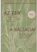 Kárpáti István,Kárpáti Istvánné,Takáts Lajos,Jávorka Sándor,Mándy György,Vizer Jakab - Az ebír / A baltacim