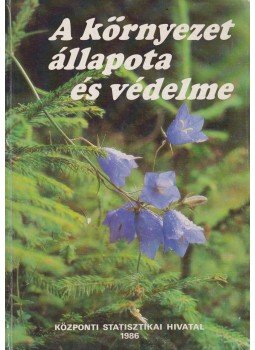 Horváth Eszter - A környezet állapota és védelme, Budapest 1986 antikvár könyv