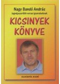 Nagy Bandó András - Kicsinyek könyve (aláírt)