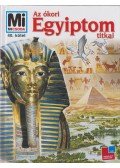 Dieter Kurth - Az ókori Egyiptom titkai