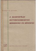 Surányi János - A szántóföldi kettőstermesztés módszerei és növényei