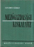 Kaplonyi Károly - Mezőgazdasági kiskalauz