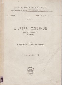 Boros Ádám, Jánossy Andor - A vetési csibehúr Boros Ádám, Jánossy Andor - A vetési csibehúr, Budapest 1962 antikvár könyv