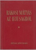 Rákosi Mátyás - Az ifjúságról