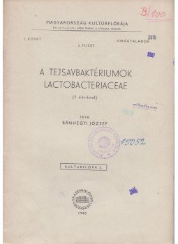 Bánhegyi József - A tejsavbaktériumok lactobacteriaceae Bánhegyi József - A tejsavbaktériumok lactobacteriaceae, Budapest 1960 antikvár könyv