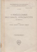 Ubrizsy Gábor,Vörös József - A penészgombák mucorales; hyphomycetes