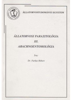 Dr. Farkas Róbert - Állatorvosi parazitológia III. Dr. Farkas Róbert - Állatorvosi parazitológia III., Budapest 1999 antikvár könyv