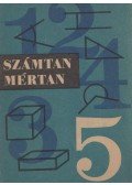 Jász Alajosné,Kelemen Jánosné,Lengyel Ferenc,Mosonyi Kálmán,Dr. Török Gyuláné - Számtan-mértan