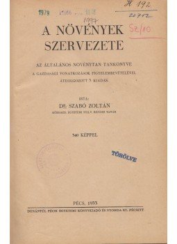 Dr. Szabó Zoltán - A növények szervezete, Pécs 1933 antikvár könyv