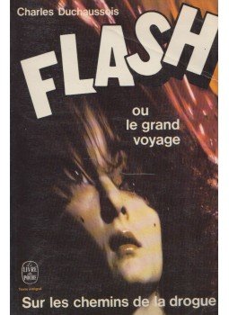 Charles Duchaussois - Flash, Ou Le Grand Voyage Charles Duchaussois - Flash, Ou Le Grand Voyage, Paris 1979 antikvár könyv
