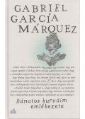 Gabriel García Márquez - Bánatos kurváim emlékezete