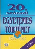 Diószegi István,Harsányi Iván,Krausz Tamás,Németh István - 20. századi egyetemes történet 1890-1945 I.