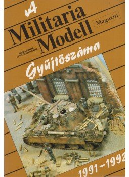 Rózsavölgyi László (főszerk.) - A Militaria Modell Magazin Gyűjtőszáma 1991-1992. Rózsavölgyi László (főszerk.) - A Militaria Modell Magazin Gyűjtőszáma 1991-1992., Budapest 1992 antikvár könyv
