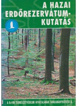 Horváth Ferenc, Prof. Dr. Borhidi Attila - A hazai erdőrezervátum-kutatás Horváth Ferenc, Prof. Dr. Borhidi Attila - A hazai erdőrezervátum-kutatás, Budapest 2002 antikvár könyv