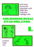 Kevei Ferenc; Kucsera Judit; Manczinger László; Pfeiffer Ilona; Varga János; Vágvölgyi Csaba - Mikrobiológiai gyakorlatok I.