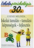 Gyenei Melinda - Iskolai tanulás - tanulási képességek - fejlesztés - Iskolapszichológia 30.