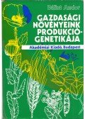 Bálint Andor - Gazdasági növényeink produkciógenetikája